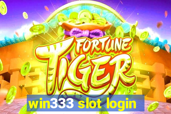 win333 slot login